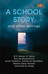 A School Story and Other Writings - M R James - 9788196162375