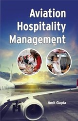 Aviation Hospitality Management - Amit  Gupta - 9788196365196