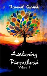 Awakening Parenthood: Volume 1 - Rommal Surana - 9788197253423
