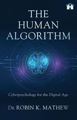 The Human Algorithm - Robin K. Mathew - 9788197328503