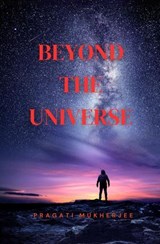 Beyond The Universe - Pragati Mukherjee - 9788197964657