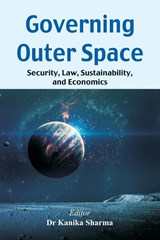 Governing Outer Space - Kanika Sharma - 9788199773394