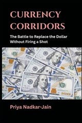 Currency Corridors - Priya Nadkar-Jain - 9788199786899
