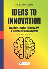 Ideas to Innovation - Gaurav Kumar - 9788199787339