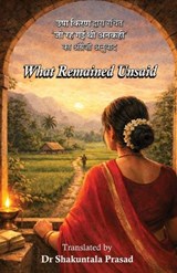 What Remained Unsaid - Usha Kiran - 9788199862500
