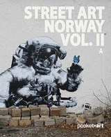 Street Art Norway Vol. Ii - Martin Berdahl Aamundsen ; Oivin Horvei - 9788293053309