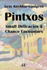 Pintxos - Gray Kochhar-Lindgren - 9788293659327