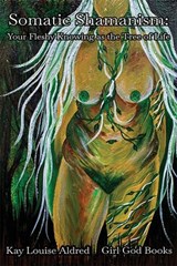 Somatic Shamanism - Kay Louis Aldred - 9788293725435