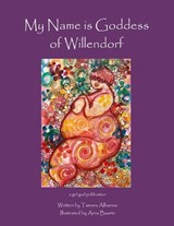 My Name is Goddess of Willendorf - Tamara Albanna - 9788293725541