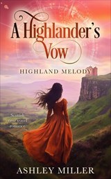 A Highlander's Vow - A Scottish Time Travel Romance Series - Ashley Miller - 9788293985341