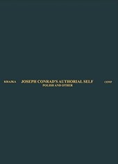 Joseph Conrad's Authorial Self - Polish and Other