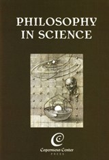 Philosophy in Science - Bartosz Brozek ; Janusz Maczka ; Wojciech Grygiel - 9788362259250