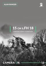 15 CM S.FH 18 German Heavy Howitzer - RANGER,  Alan - 9788365958082