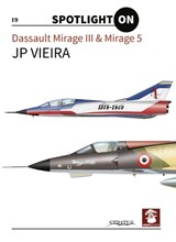 Dassault Mirage III & Mirage 5 - JP Vieira - 9788365958365