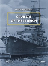 Cruisers of the III Reich - Witold Koszela - 9788365958853