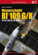 Messerschmitt Bf 109 G/K - G-1, G-2, G-3, G-4, G-10, K-4 - Maciej Noszczak - 9788366148130