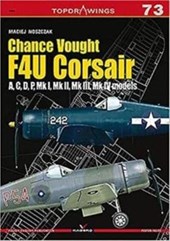Chance Vought F4u Corsair a,C,D,P, Mk I, Mk II, Mk III, Mk Iv
