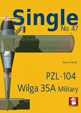 Single No. 47 Pzl-104 Wilga 35a Military - Dariusz Karnas - 9788367227261