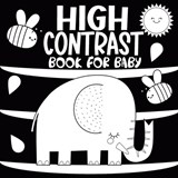 High Contrast Book for Baby: A Black and White Educational Activity at Home for Newborns Helps Stimulate Visual Development, Offering Caregivers and T - Childlike Mischievous - 9788368294033