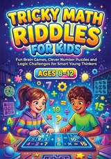 Tricky Math Riddles for Kids ages 8-12 - Childlike Mischievous - 9788368294958