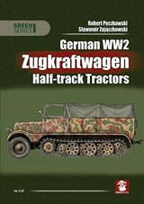 German WW2 Zugkraftwagen Hal-track Tractors - Robert Peczkowski - 9788368377040
