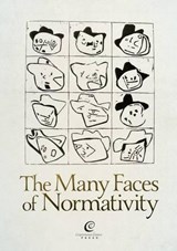 The Many Faces of Normativity - Jerzy Stelmach ; Bartosz Brozek ; Mateusz Hohol - 9788378860037