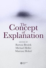 The Concept of Explanation -  - 9788378862048