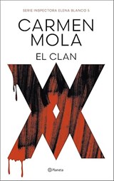 El Clan - Inspectora Elena Blanco 5 - Carmen Mola - 9788408291268