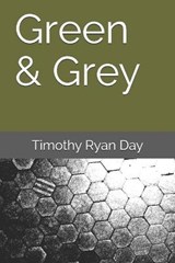Green & Grey - Timothy Ryan Day - 9788409086979