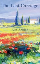 The Last Carriage - MILAN,  Alex J - 9788409186617