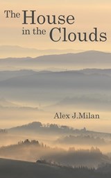 The House in the Clouds - Alex J. Milan - 9788409512713