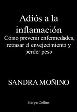 Adiós a la inflamación - Sandra Moñino - 9788410021242