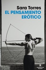 El Pensamiento Erótico / Erotic Thought - Torres, Sara - 9788410352186