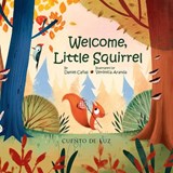 Welcome, Little Squirrel - Daniel Caas - 9788410438194