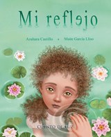 Mi reflejo (My Reflection) - Azahara Castillo - 9788410438330