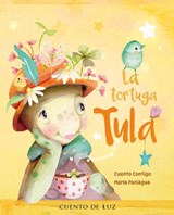 La tortuga Tula (Tula the Turtle) - Cuento Contigo - 9788410438415