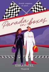 Parada en boxes: donde empieza el amor - Esha Patel - 9788410643505
