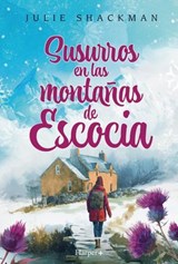 Susurros en las montañas de Escocia - Julie Shackman - 9788410643796