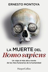 La muerte del Homo sapiens - Ernesto Montoya - 9788410644489