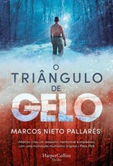 O Triângulo de Gelo - Marcos Nieto Pallarés - 9788410647046