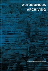 Autonomous Archiving - Artikisler Collective - 9788412039061