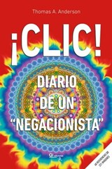 ¡Clic! Diario de un "negacionista" - Thomas A. Anderson - 9788412139037