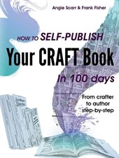 How to self-publish your craft book in 100 days