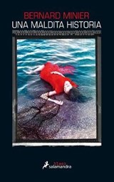 Una maldita historia / A Damn Story - MINIER,  Bernard - 9788416237319