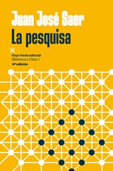 La pesquisa - Juan José Saer - 9788416689514
