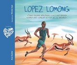 Lopez Lomong - Todos Estamos Destinados a Utilizar Nuestro Talento Para Cambiar La Vida de Las Personas (Lopez Lomong - We Are All Destined to Use Our - Ana Eulate - 9788416733118