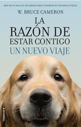 La razón de estar contigo / A Dog's Journey - CAMERON,  W. Bruce - 9788416867912