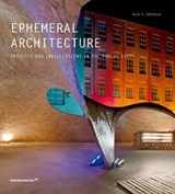 Ephemeral Architecture: Projects and Installations in the Public Space - SANCHEZ VIDIELLA,  Alex - 9788417412227