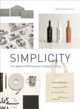 Simplicity: The Appeal of Minimalism in Graphic Design - Shaoqiang Wang - 9788417412715