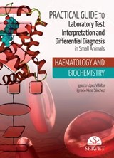 Practical Guide to Laboratory Test Interpretation and Differential Diagnosis. Haematology and Biochemistry - Ignacio López ; Ignacio Mesa - 9788417640880